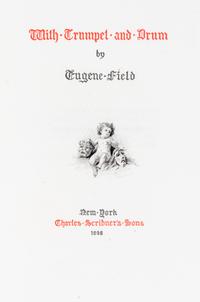 FIELD, EUGENE. A group of 18 limited edition books, together with a collection of ephemera.