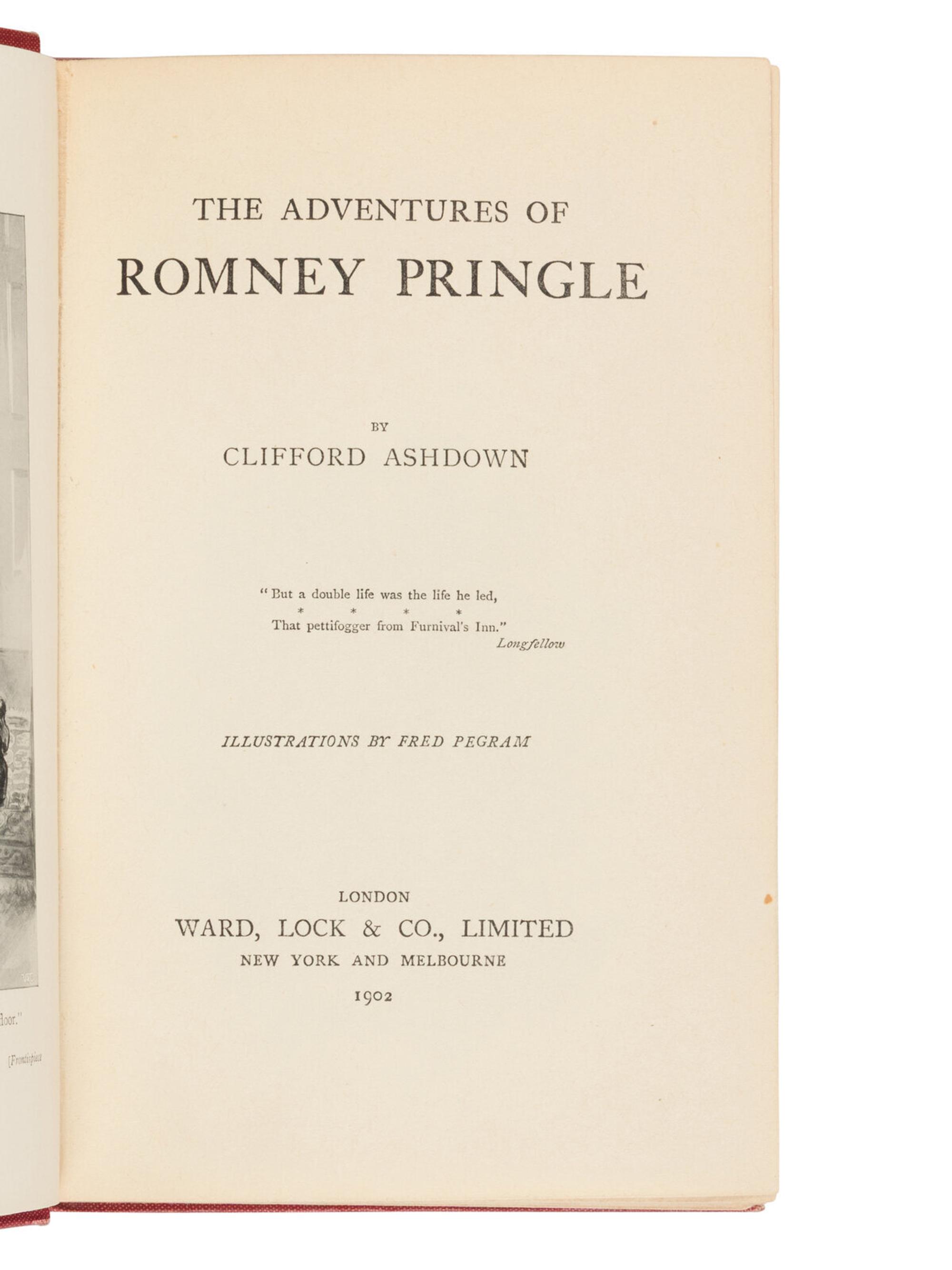 ASHDOWN, Clifford [pseudonym of FREEMAN, Richard Austin (1862-1943) and James John PITCAIRN (1860-1936)]. The Adventures of Romney Pringle . London: Ward, Lock & Co., 1902.
