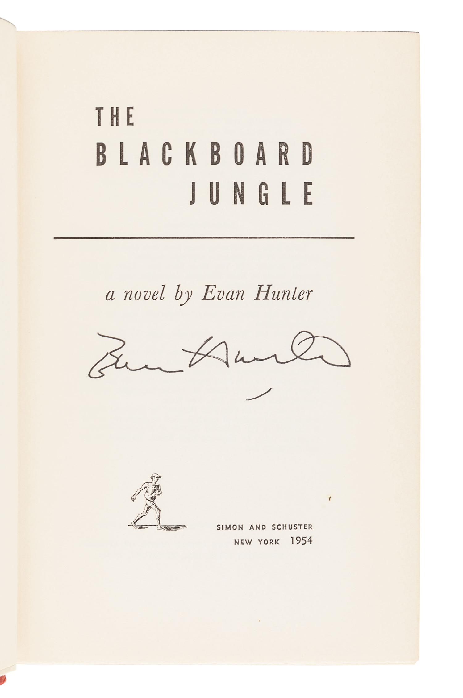 HUNTER, Evan (1926-2005). The Blackboard Jungle. New York: Simon & Schuster, 1954.