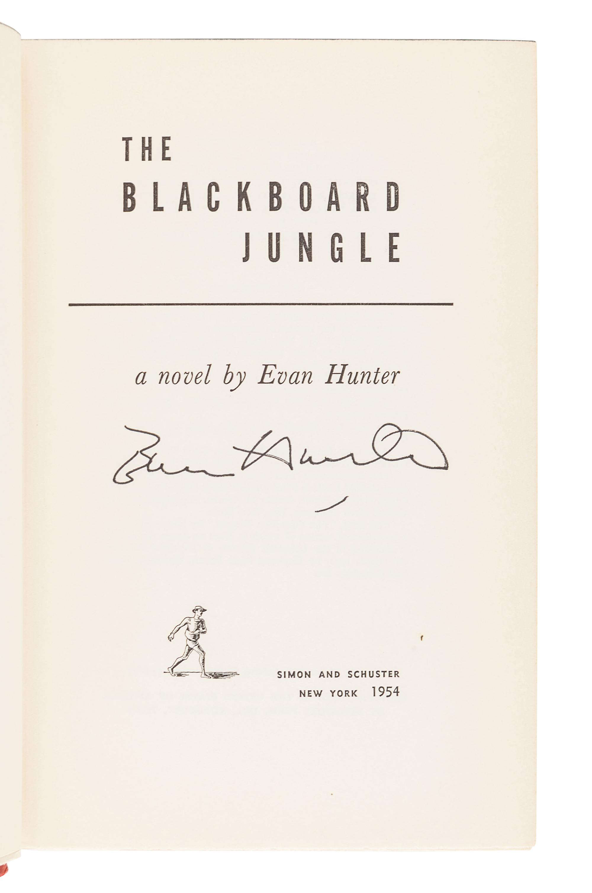 HUNTER, Evan (1926-2005). The Blackboard Jungle. New York: Simon & Schuster, 1954.