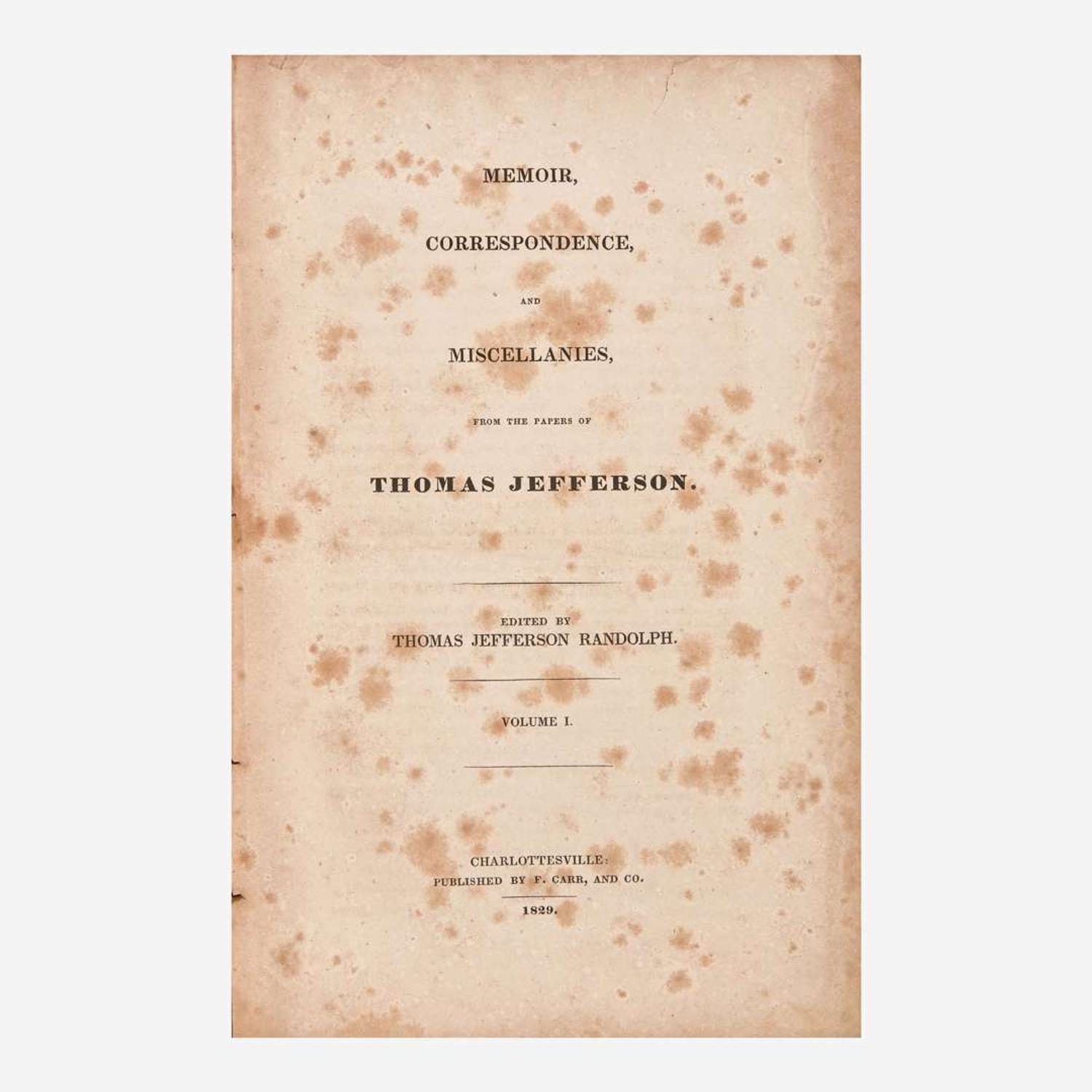 [Presidential] [Jefferson, Thomas] Memoir, Correspondence, and Miscellanies, from the papers of Thomas Jefferson