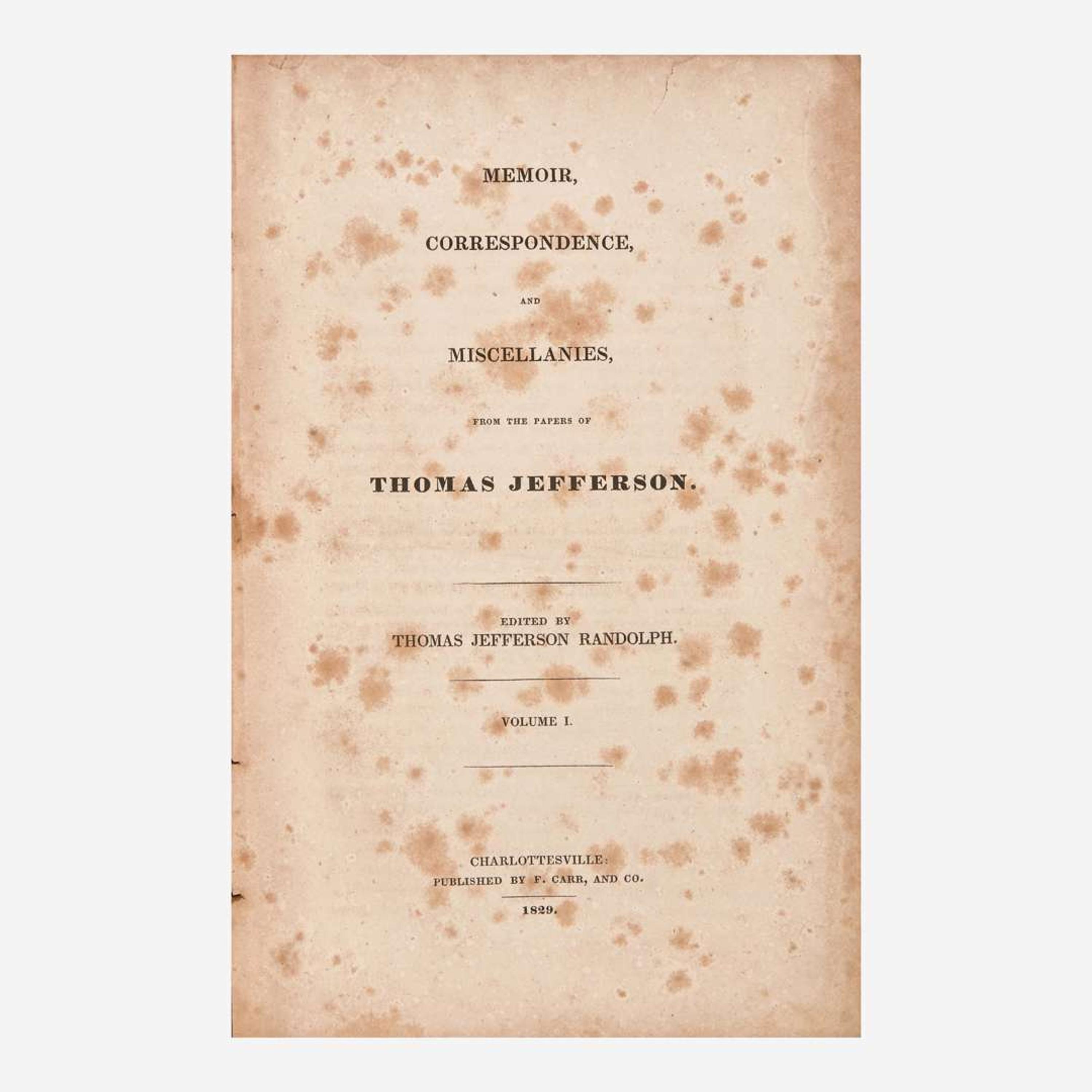 [Presidential] [Jefferson, Thomas] Memoir, Correspondence, and Miscellanies, from the papers of Thomas Jefferson