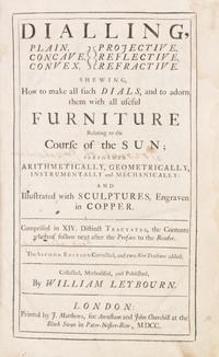 LEYBOURN, WILLIAM. Dialling... London, 1700. Second edition.