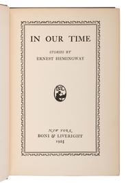 HEMINGWAY, Ernest (1899-1961). In Our Time . New York: Boni & Liveright, 1925.