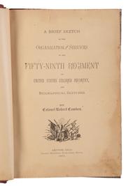 [CIVIL WAR]. Cowden, Robert, Col. A Brief Sketch of the Organization and Services of the Fifty-Ninth Regiment of United States Colored Infantry, and Biographical Sketches . Dayton, OH: United Brethren Publishing House, 1883.