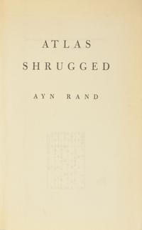 RAND, Ayn (1905-1982). Atlas Shrugged . New York: Random House, [1957].