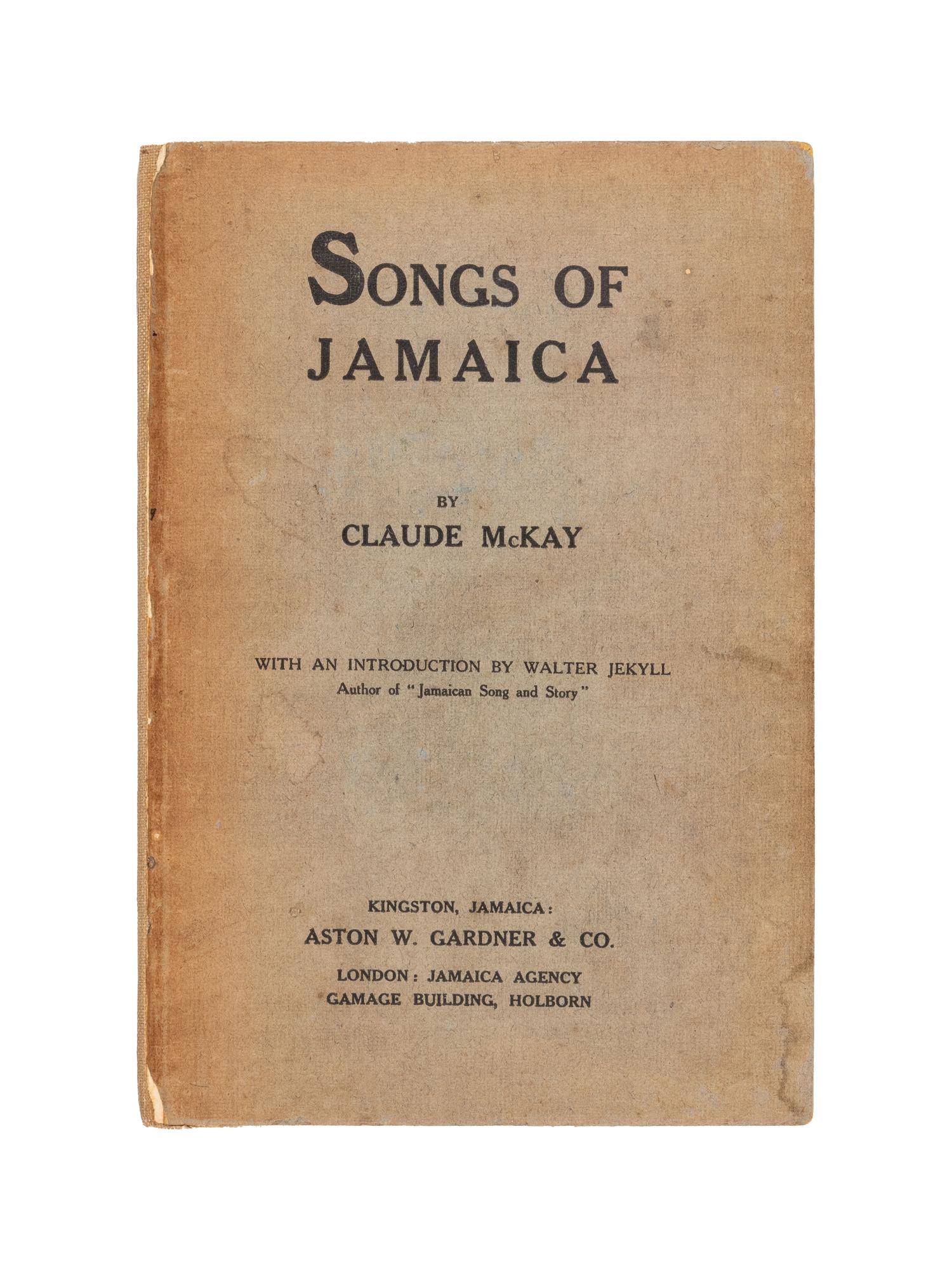 McKAY, Claude (1889-1948). Songs of Jamaica . Kingston, Jamaica and London: Aston W. Gardner & Co., 1912.