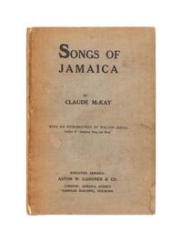 McKAY, Claude (1889-1948). Songs of Jamaica . Kingston, Jamaica and London: Aston W. Gardner & Co., 1912.
