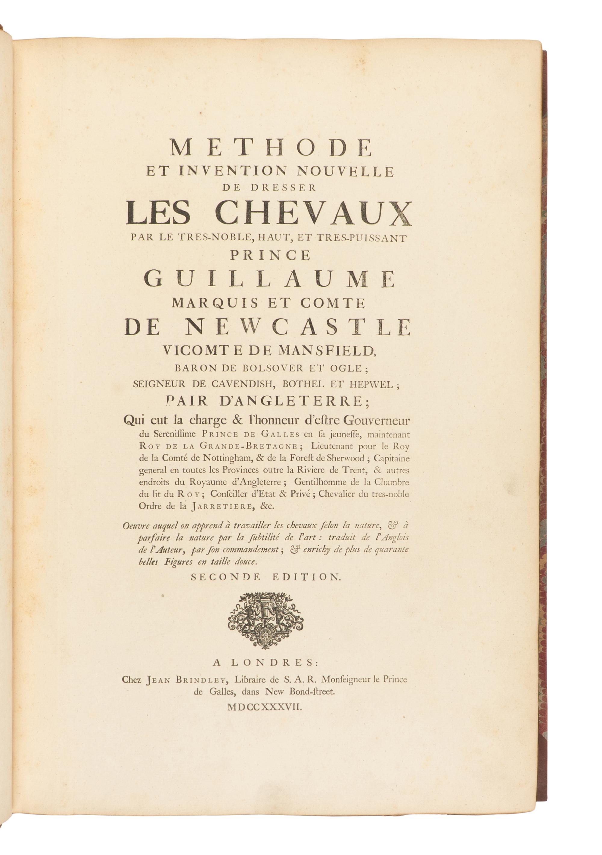 [EQUESTRIAN]. NEWCASTLE, William Cavendish (1592-1676), SAUNIER, Gaspard de (1663-1748), DIEPENBEKE, Abraham van (1596-1675), illustrator. Méthode et Invention Nouvelle de Dresser les Chevaux . London: Chez Jean Brindley, Libraire de S. A. R. Monseigneur le Prince de Galles, dans New Bond-street, 1737.