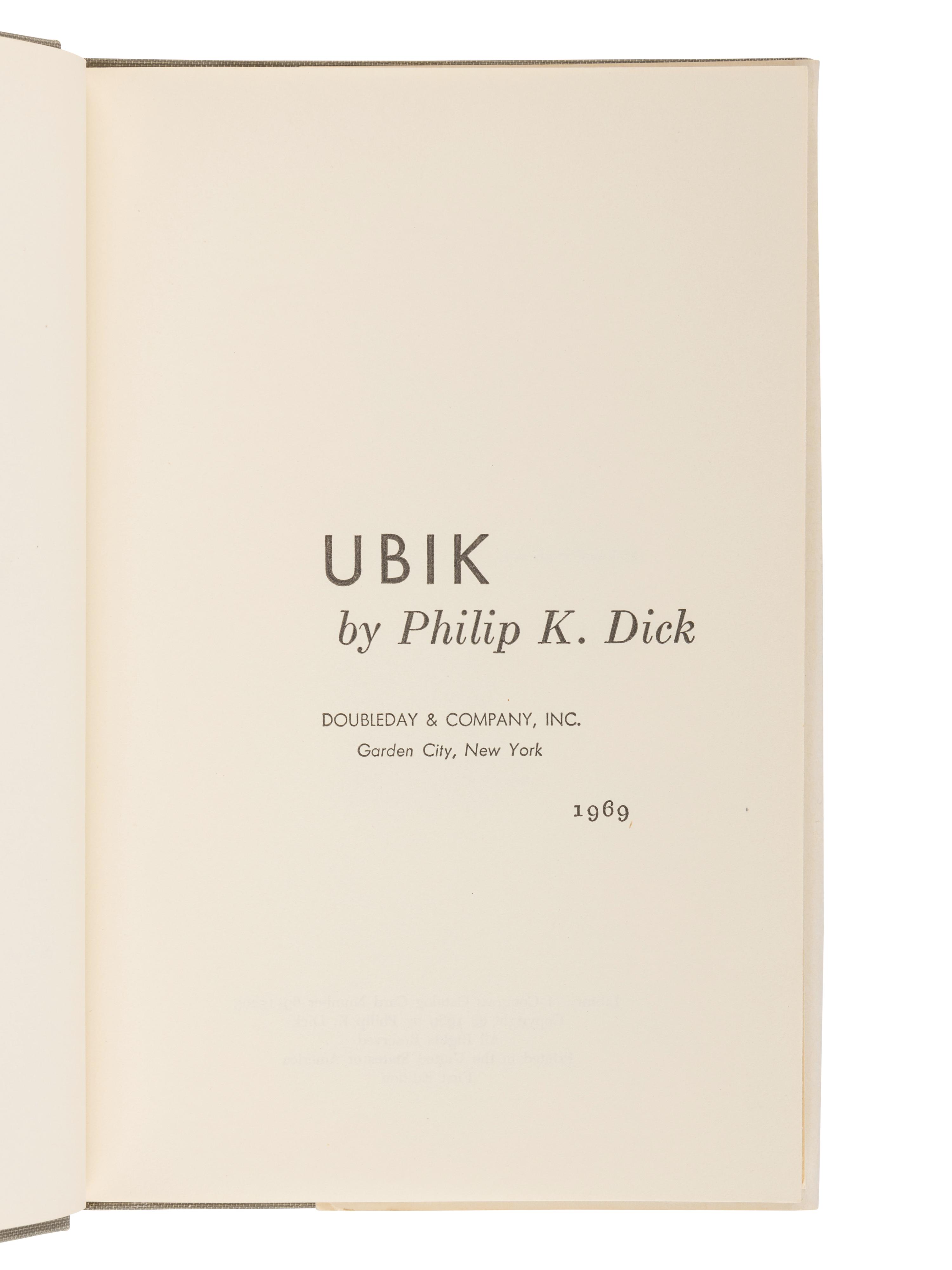 DICK, Philip K. (1928-1982). Ubik. Garden City, NY: Doubleday, Doran & Company, 1969.