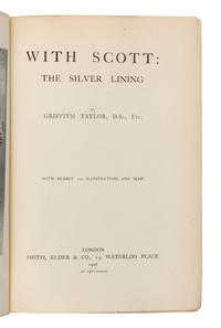 [TRAVEL & EXPLORATION]. TAYLOR, Thomas Griffith (1880-1963). With Scott: The Silver Lining. London: Smith, Elder, & Co., 1916.
