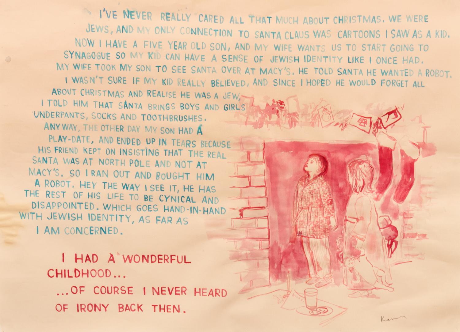 Untitled (I had a wonderful childhood ), 2006, Untitled (sometimes I wonder...), 2005 , and Untitled (Miller A little higher) , 2006 (a group of three works)