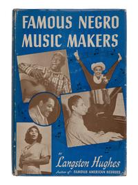HUGHES, Langston (1901-1967). Famous Negro Music Makers . New York: Dodd, Mead, 1955.