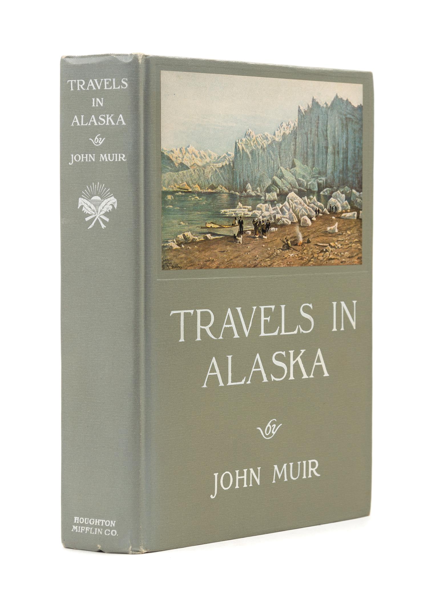 MUIR, John (1838-1914). Travels in Alaska. Houghton Mifflin, 1915. FIRST TRADE EDITION.