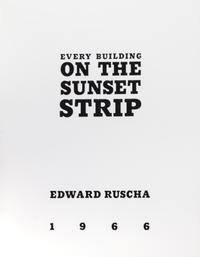 RUSCHA, ED. Every Building on the Sunset Strip. Los Angeles, 1966. First edition.
