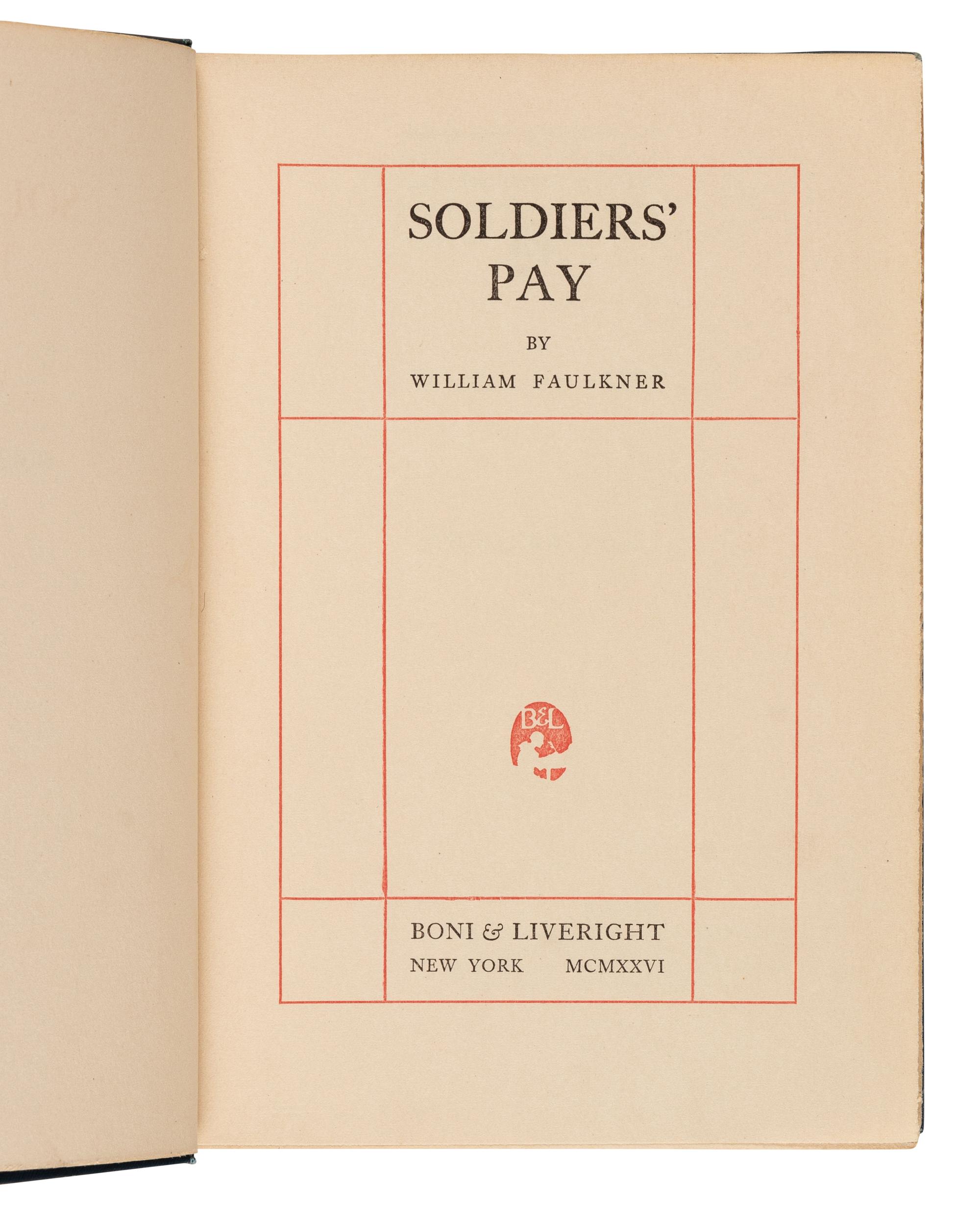 FAULKNER, William (1897-1962). Soldiers' Pay . New York: Boni & Liveright, 1926.