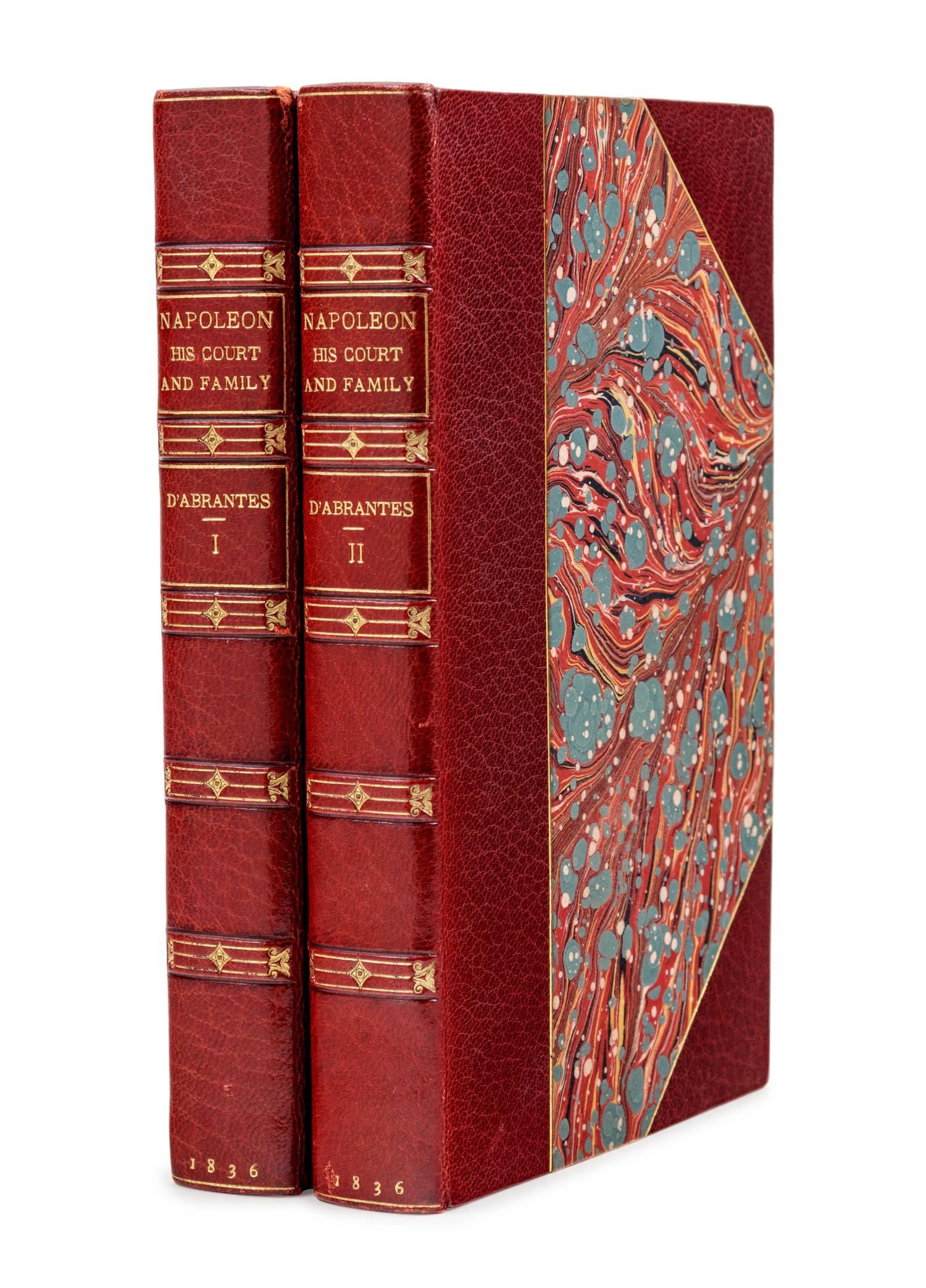 [NAPOLEON]. ABRANTÈS, Laure Junot, Duchess of (1784-1838). Memoirs of Napoleon, his Court and Family. London: Richard Bentley, 1836.