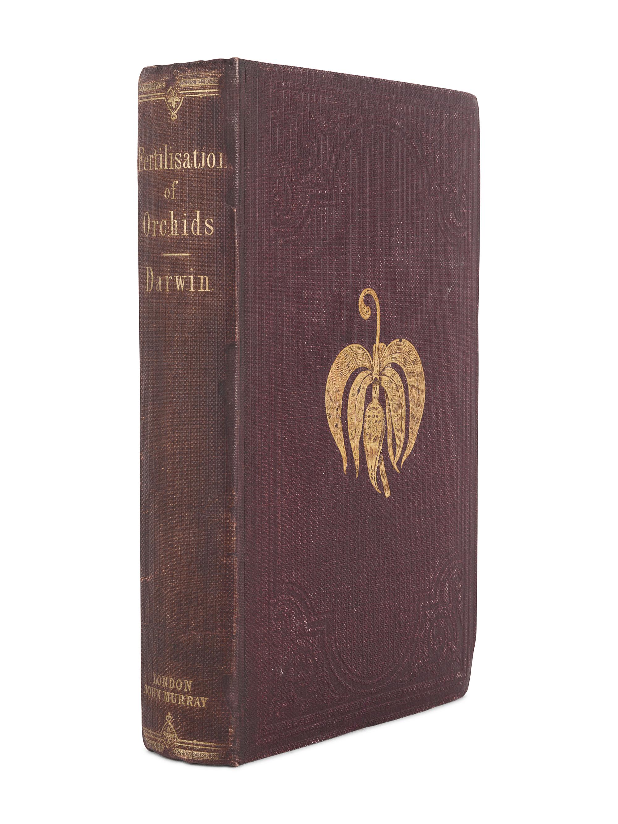 DARWIN, Charles (1809-1882). On the Various Contrivances by which British and Foreign Orchids are Fertilised by Insects, and on the Good Effects of Intercrossing . London: John Murray, 1862.