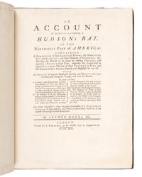 DOBBS, Arthur (1689-1765). An Account of the Countries Adjoining to Hudson's Bay, in the North-West Part of America...Shewing the Benefit to be made by Settling Colonies, and opening a trade in these Parts . London: Printed for Jacob Robinson, 1744.