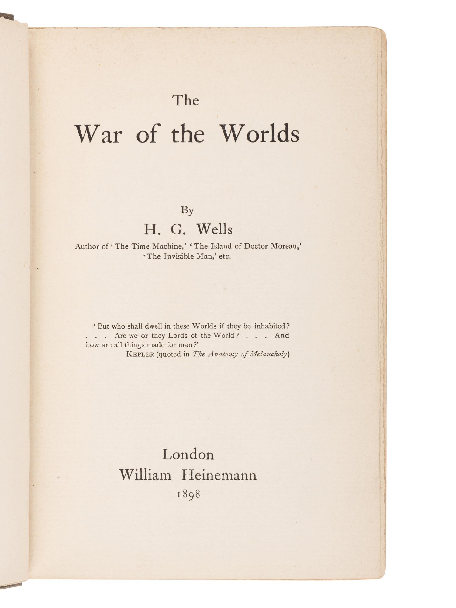 WELLS, H.G. (1866-1946). The War of the Worlds . London: William Heinemann, 1898.