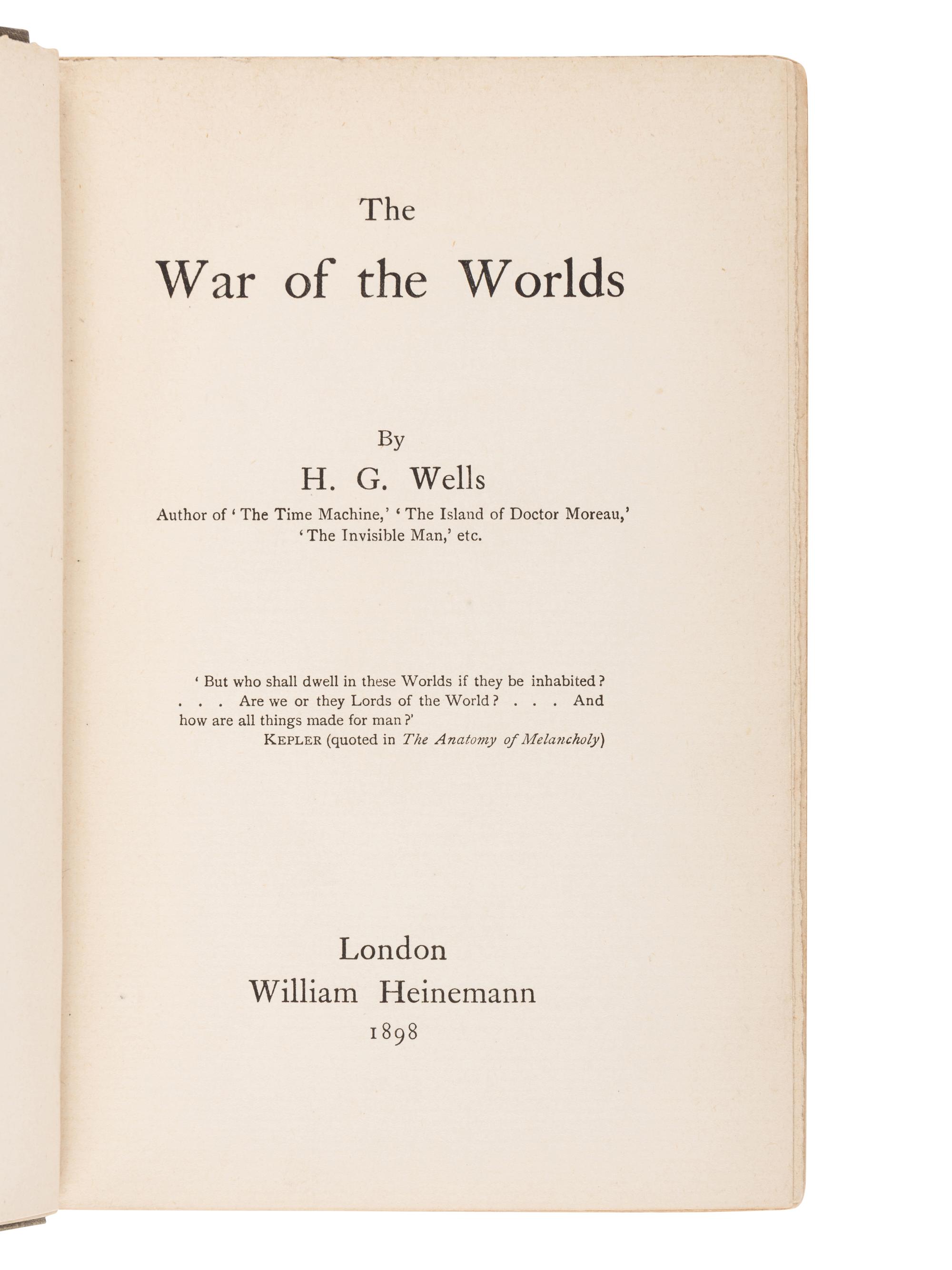 WELLS, H.G. (1866-1946). The War of the Worlds . London: William Heinemann, 1898.