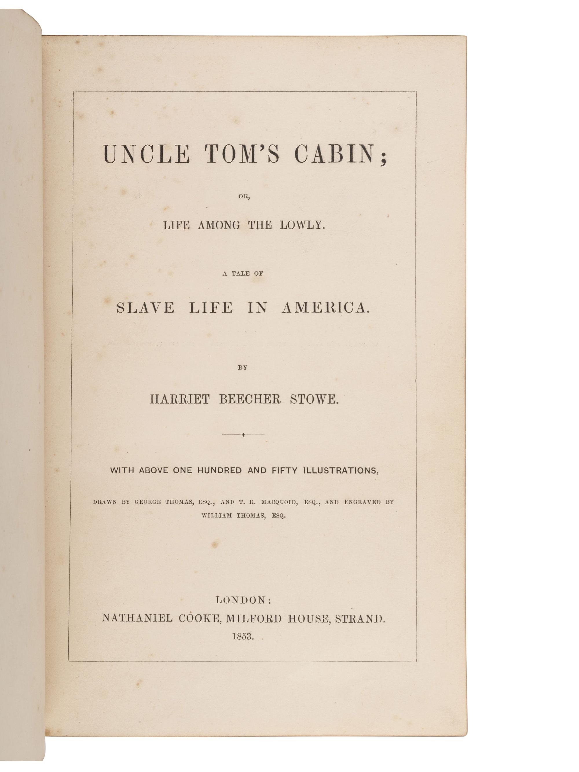 STOWE, Harriet Beecher (1811-1896). Uncle Tom's Cabin. [ With: ] The Old Plantation Melodies.