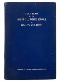 [BUSINESS -- WALKER, Madam C.J. (born Sarah Breedlove, 1867-1919)]. The Madam C.J. Walker Beauty Manual: A Thorough Treatise Covering All Branches of Beauty Culture. FIRST EDITION. Indianapolis: The Madam C.J. Walker Manufacturing Co. Inc., ca 1928.