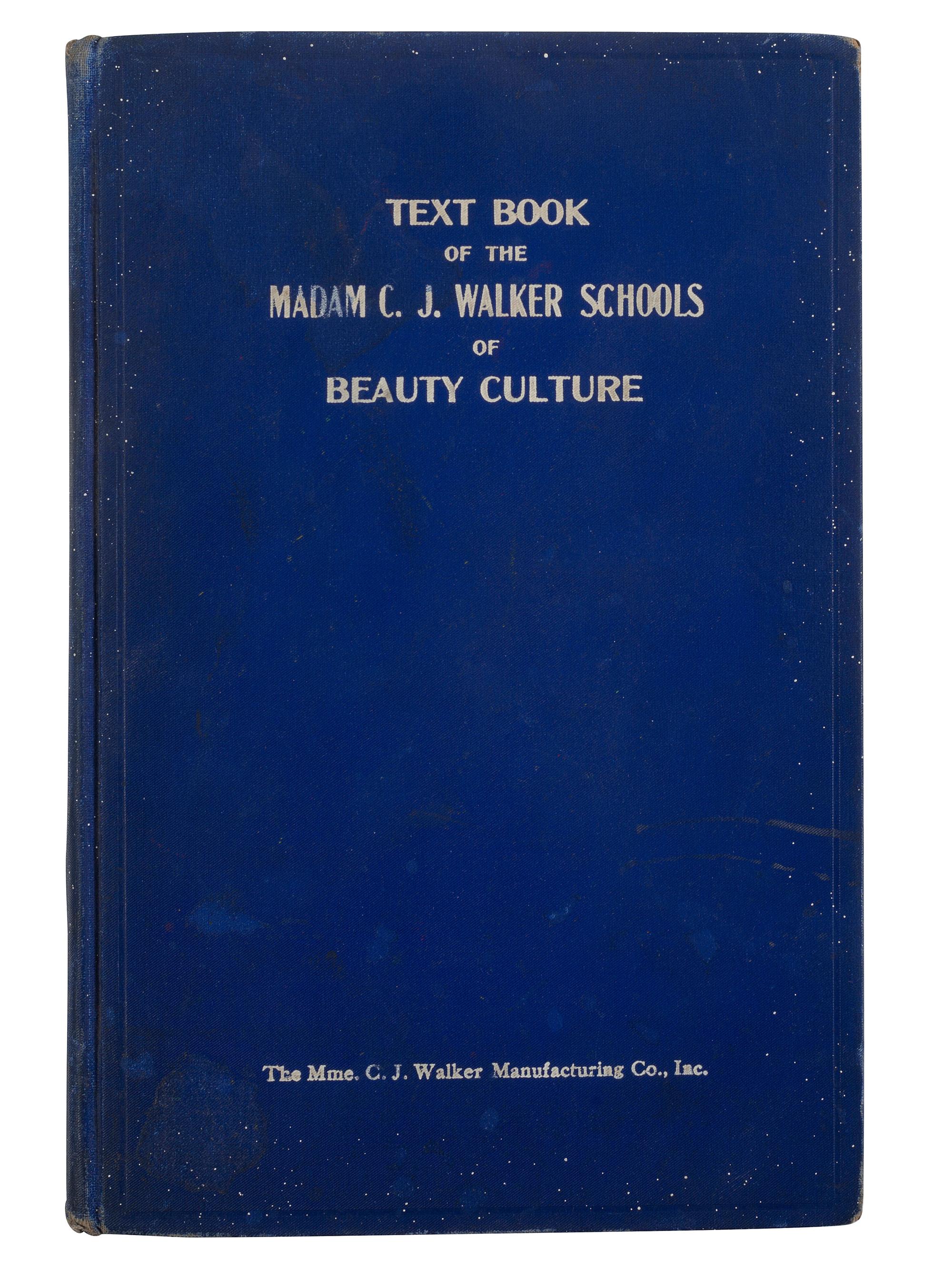 [BUSINESS -- WALKER, Madam C.J. (born Sarah Breedlove, 1867-1919)]. The Madam C.J. Walker Beauty Manual: A Thorough Treatise Covering All Branches of Beauty Culture. FIRST EDITION. Indianapolis: The Madam C.J. Walker Manufacturing Co. Inc., ca 1928.