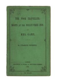 DICKENS, Charles (1812-1870). The Poor Traveller: Boots at the Holly-Tree Inn: And Mrs. Gamp. London: Bradbury & Evans, 1858.