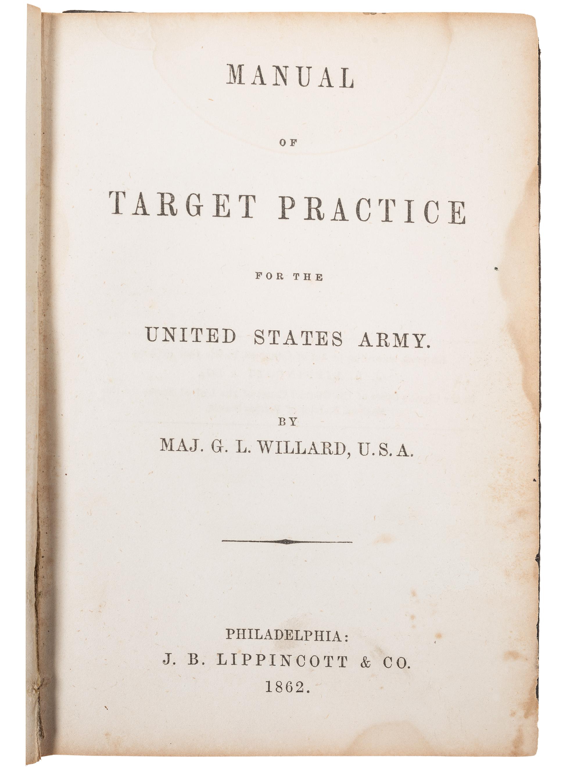 [CIVIL WAR]. WILLARD, Maj. G.L. Manual of Target Practice for the United States Army . Philadelphia, PA: J.B. Lippencott & Co., 1862. Identified to George G. Stoddard, US Marine Corps.