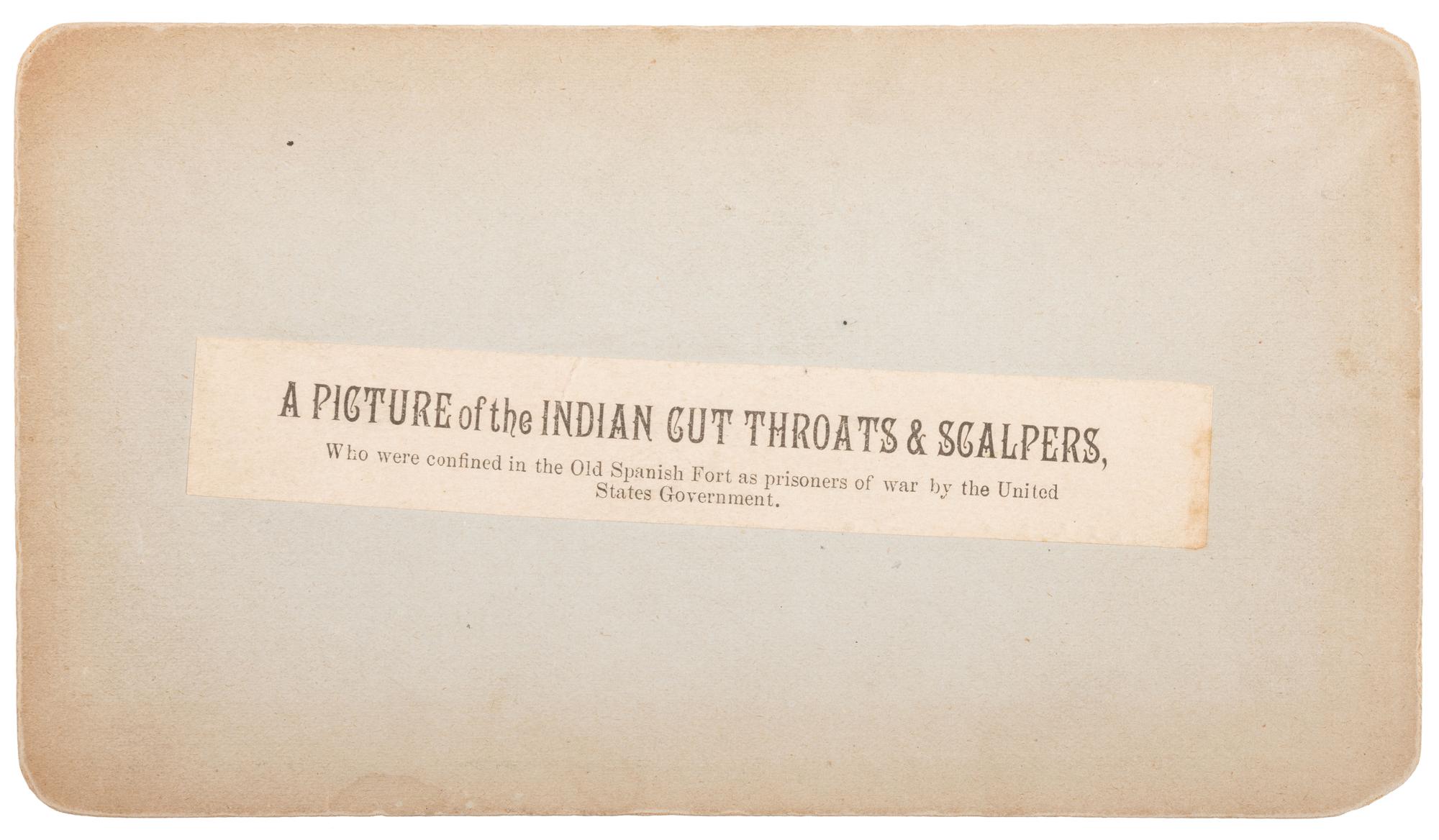 [NATIVE AMERICANS - APACHE PRISONERS]. [WILSON & HAVENS, photographers]. A Picture of the Indian Cut Throats & Scalpers. St. Augustine, FL: ca 1875.