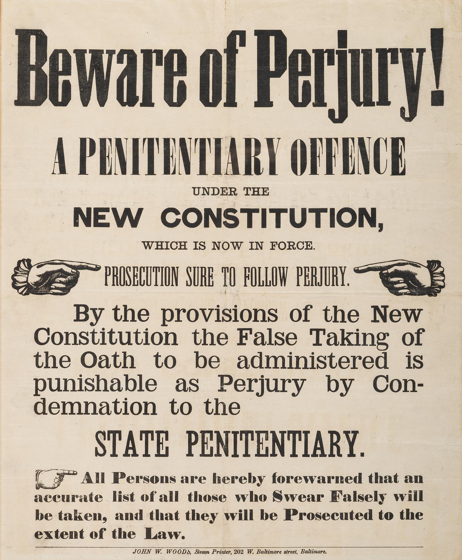 [CIVIL WAR] -- [CRIME & PUNISHMENT]. Beware of Perjury! A Penitentiary Offence under the New Constitution. Baltimore, MD: John W. Woods, [1860s?].