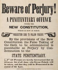 [CIVIL WAR] -- [CRIME & PUNISHMENT]. Beware of Perjury! A Penitentiary Offence under the New Constitution. Baltimore, MD: John W. Woods, [1860s?].