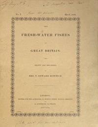 [Fishing] Bowdich, (Sarah): The Fresh-Water Fishes of Great Britain...