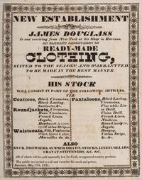 A Printed Broadside Promoting the 'Elegant Assortment of Ready-Made Clothing' Stocked by Shopkeeper James Douglas