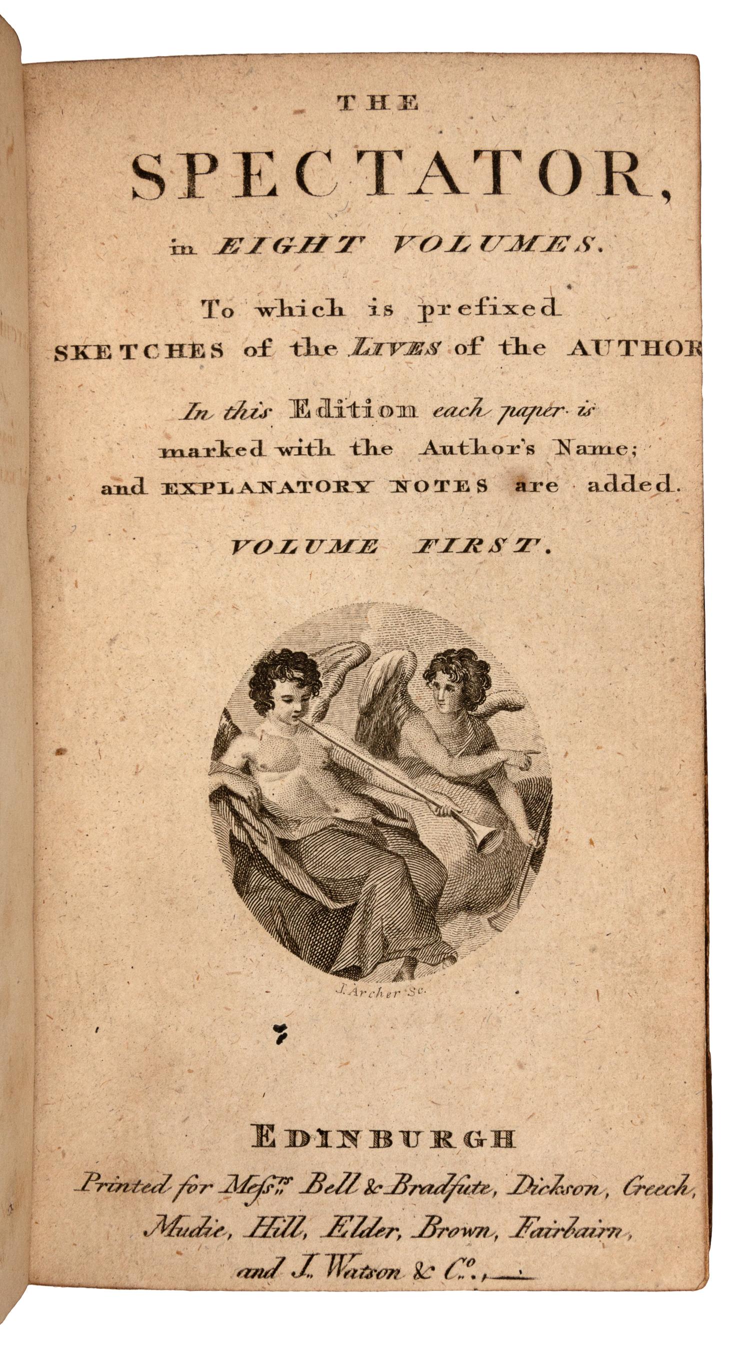 [THE SPECTATOR]. ADDISON, Joseph. -- STEELE, Richard. The Spectator. Edinburgh: for Messrs. Bell & Bradfute et al, [1800?].