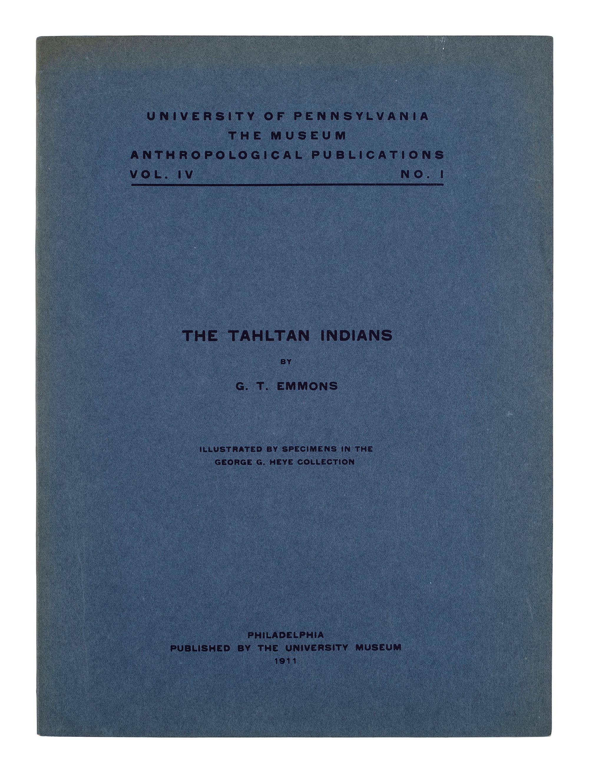 [NORTHWEST COAST] The Tahltan Indians: Illustrated by Specimens in the George G. Heye Collection