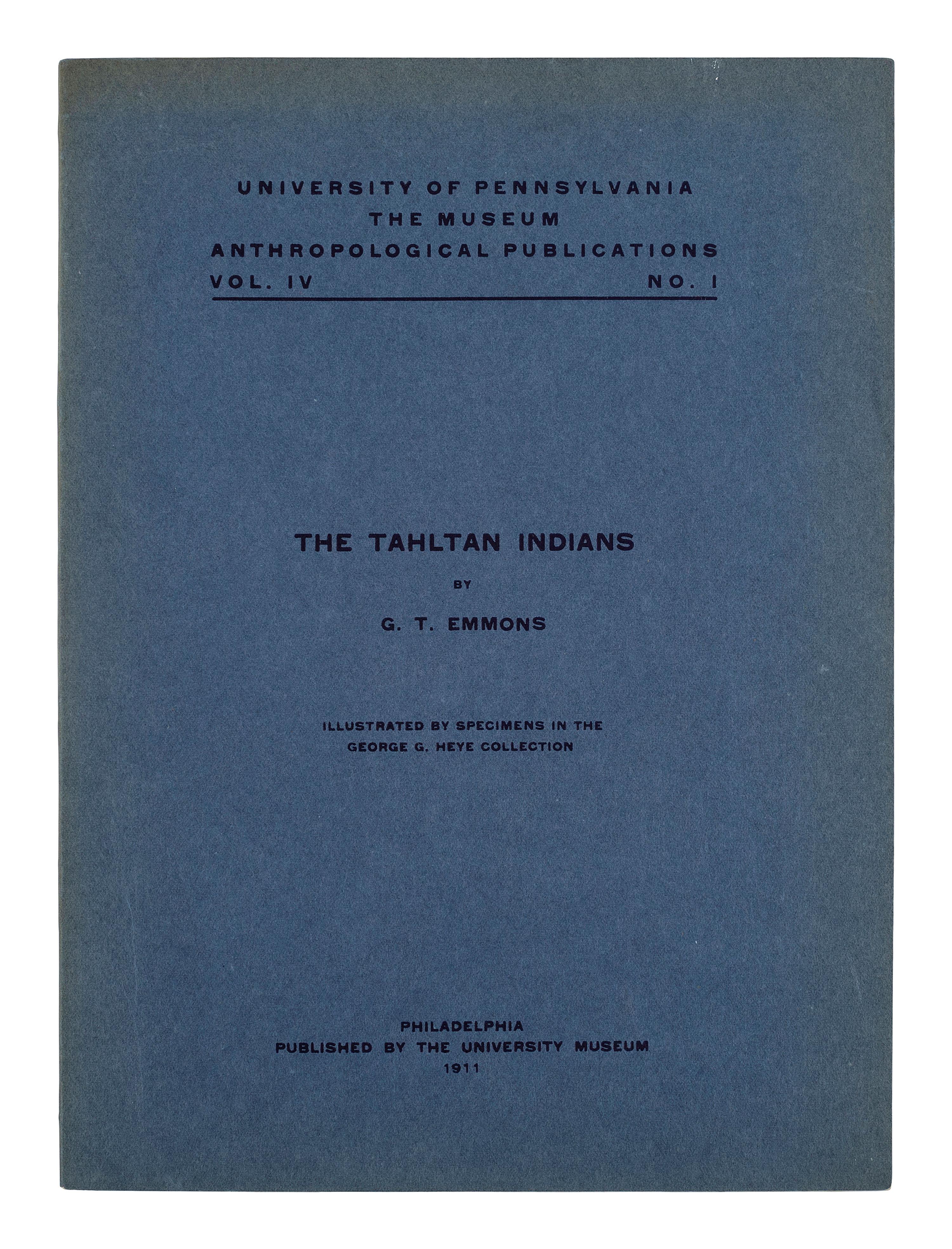 [NORTHWEST COAST] The Tahltan Indians: Illustrated by Specimens in the George G. Heye Collection