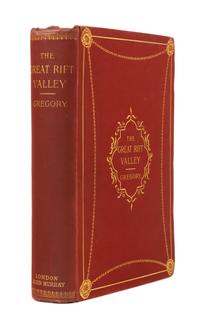 GREGORY, John Walter (1864-1932). The Great Rift Valley. Being the Narrative of a Journey to Mount Kenya and Lake Baringo. With some ac