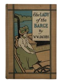 JACOBS, William Wymark (1863-1943). The Lady of the Barge . New York: Dodd, Mead & Company, 1902.