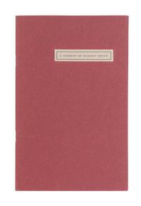 FROST, Robert (1874-1963). A Sermon . New York: The Spiral Press, 1947.