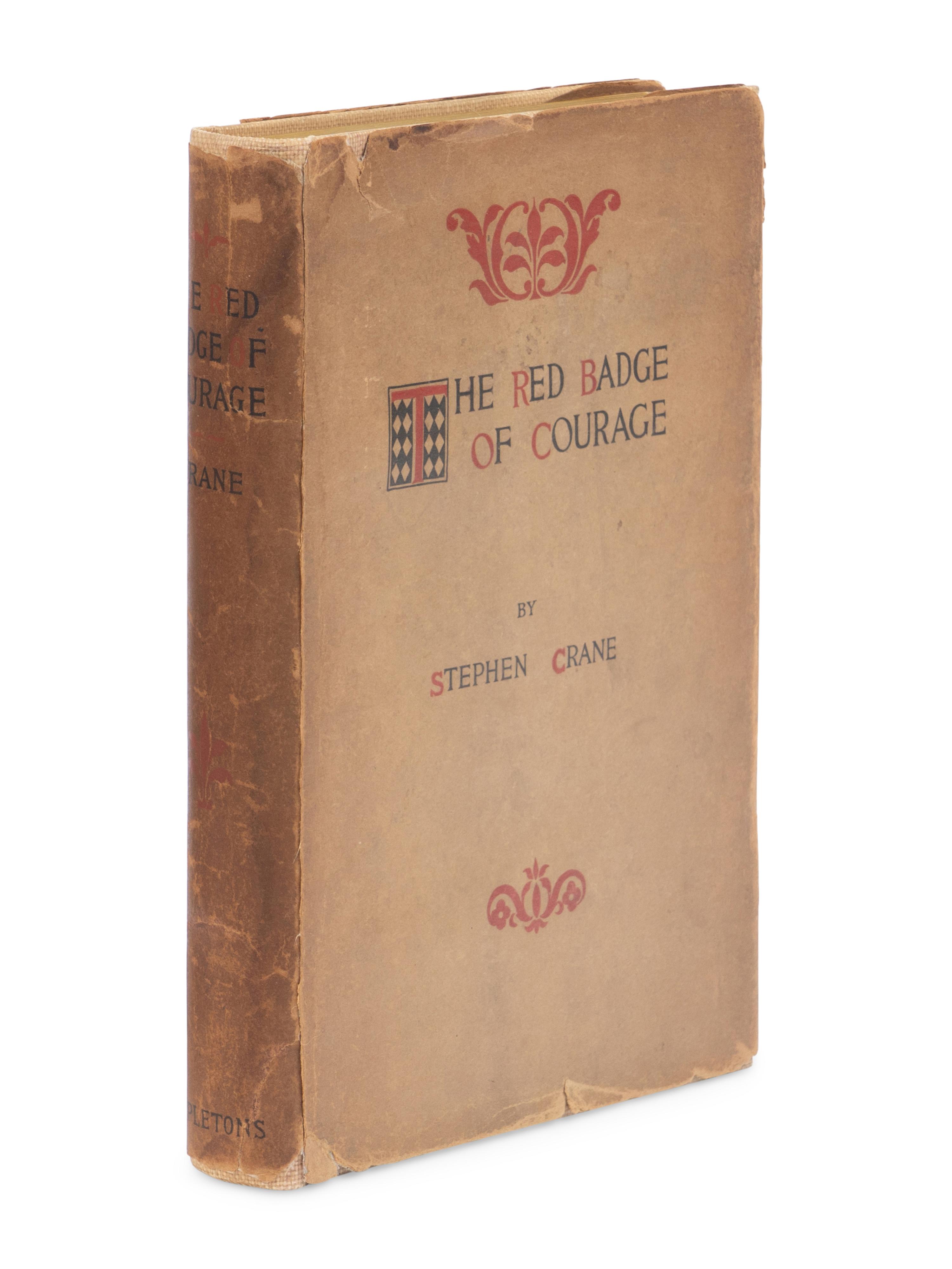 CRANE, Stephen (1871-1900). The Red Badge of Courage . An Episode of the American Civil War . New York: D. Appleton and Company, 1895.
