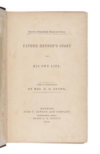 [AFRICAN-AMERICAN NARRATIVE]. HENSON, Josiah (1789-1883). Truth Stranger than Fiction. Father Henson's Story of His Own Life. Boston and Cleveland: John P. Jewett and Company and Henry P. B. Jewett, 1858.
