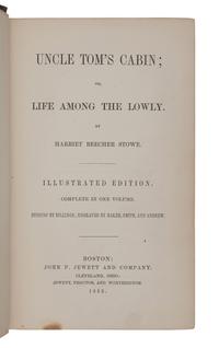 STOWE, Harriet Beecher (1811-1896). Uncle Tom’s Cabin; or, Life Among the Lowly… Illustrated Edition. Complete in One Volume . Boston: John P. Jewett and Company, 1853.