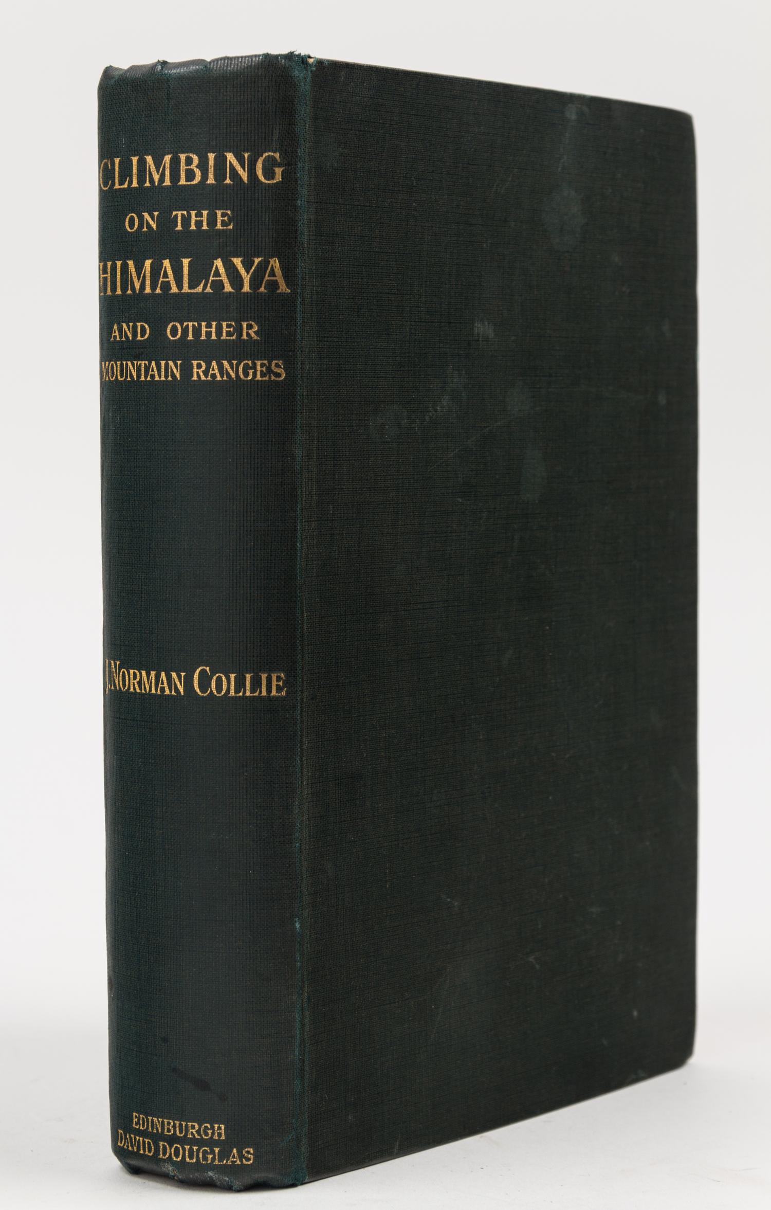 COLLIE, John Norman (1859-1942). Climbing on The Himalaya and other mountain ranges. Edinburgh, 1902. FIRST EDITION.