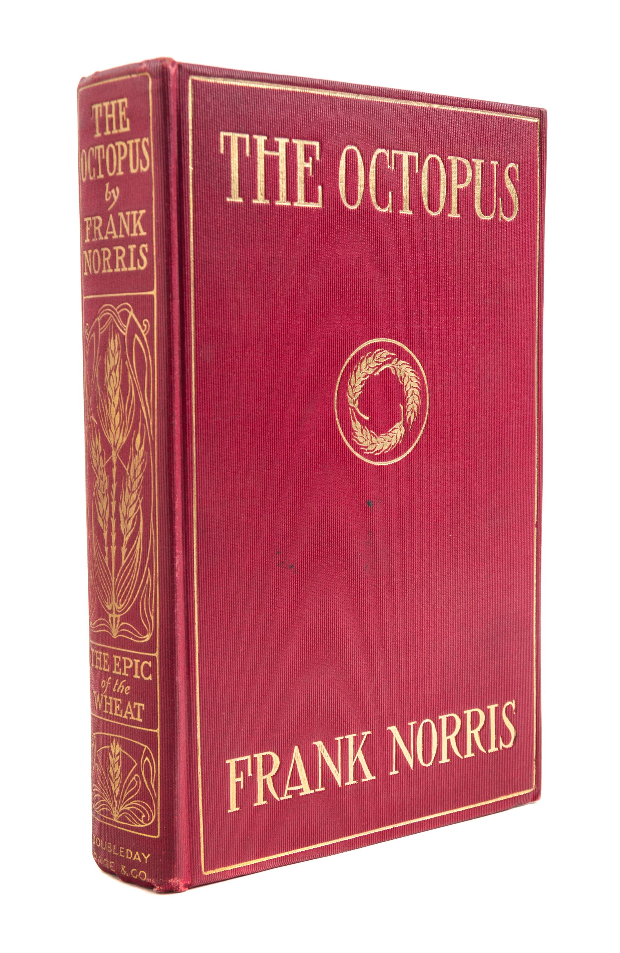 NORRIS, FRANK. The Octopus. New York, 1901. First edition, first issue.
