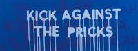 Kick Against The Pricks, 2018