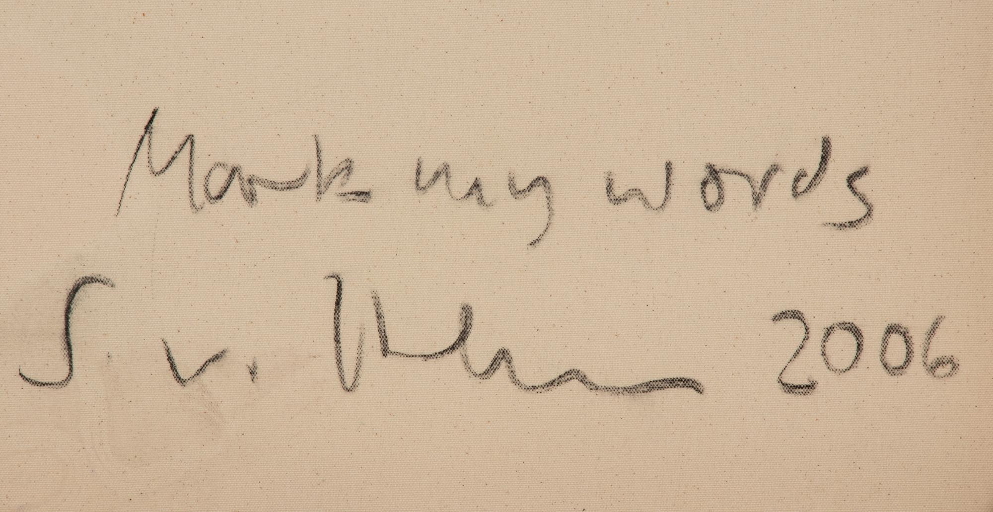 Mark My Words, 2006