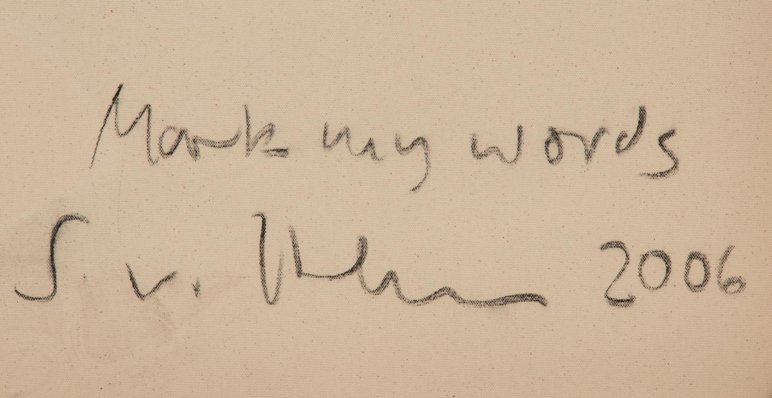 Mark My Words, 2006