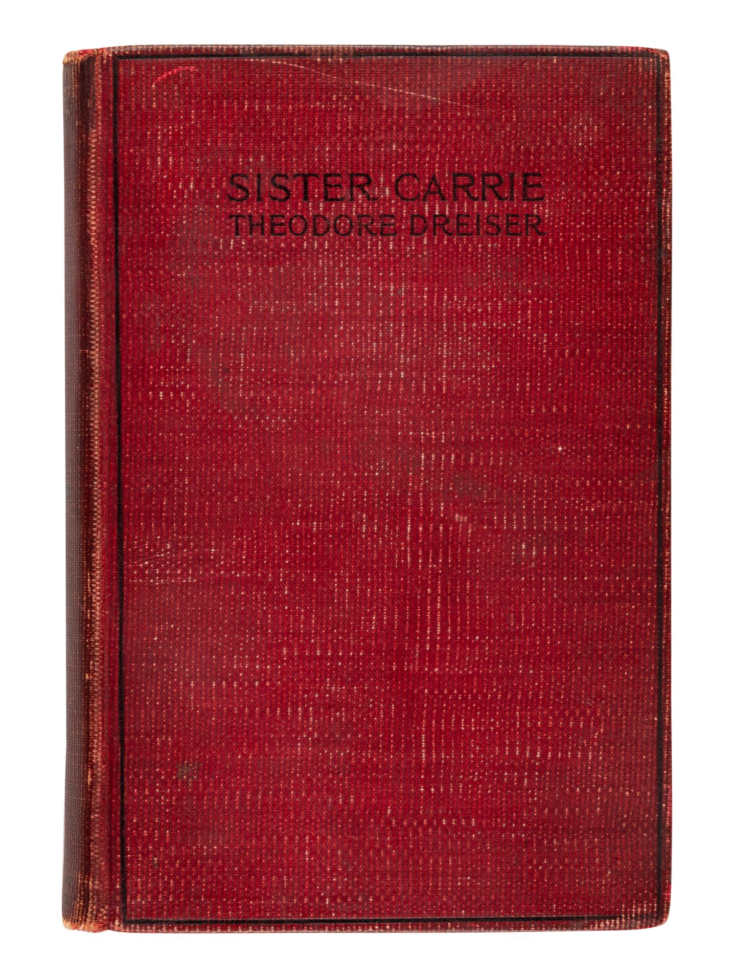 DREISER, Theodore (1871-1945). Sister Carrie . New York: Doubleday, Page, and Co., 1900.